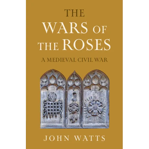 The Wars of the Roses