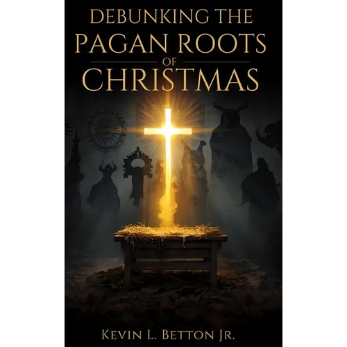 Debunking the Pagan Roots of Christmas