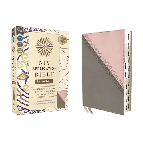 NIV Application Bible, Large Print, Leathersoft, Pink/Gray, Red Letter, Thumb Indexed, Comfort Print: Bringing the Ancient Message of the Bible Into Y