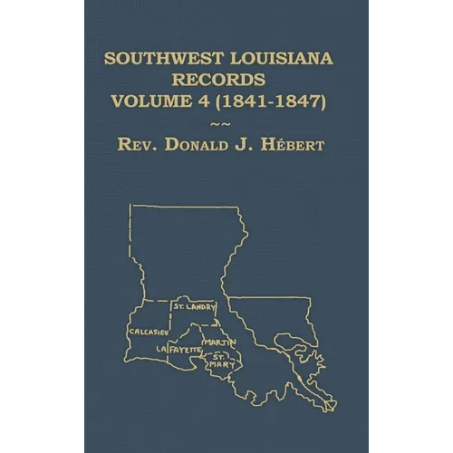 Southwest Louisiana Records Volume 4 (IV) 18411847