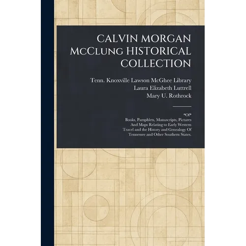 CALVIN MORGAN McClung HISTORICAL COLLECTION