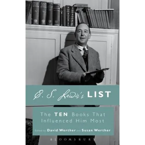 C. S. Lewis's List: The Ten Books That Influenced Him Most
