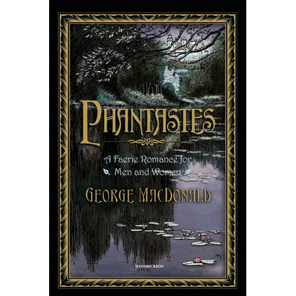 Phantastes: A Faerie Romance for Men and Women