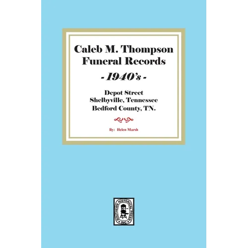 Caleb M. Thompson Funeral Records, 1940's. Volume #3
