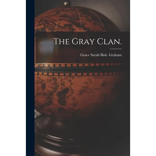 The Gray Clan.