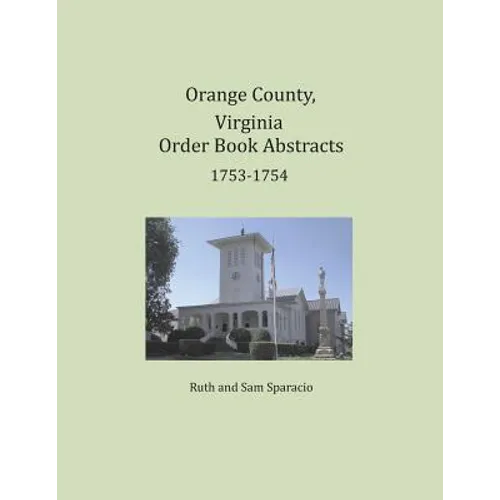 Orange County, Virginia Order Book Abstracts 1753-1754