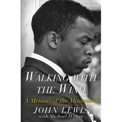 Walking with the Wind: A Memoir of the Movement