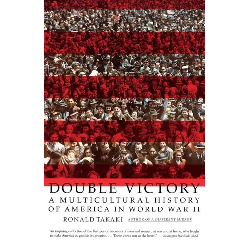 Double Victory: A Multicultural History of America in World War II