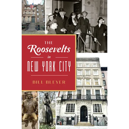 The Roosevelts in New York City