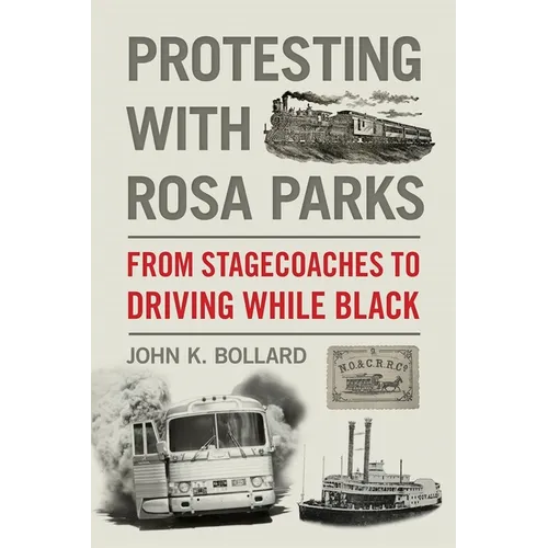 Protesting with Rosa Parks: From Stagecoaches to Driving While Black