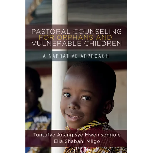 Pastoral Counseling for Orphans and Vulnerable Children: A Narrative Approach