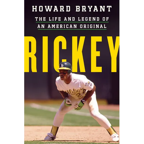 Rickey: The Life and Legend of an American Original