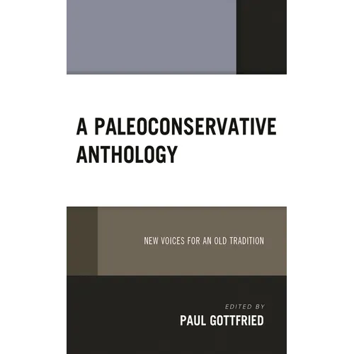 A Paleoconservative Anthology: New Voices for an Old Tradition
