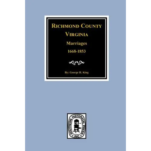 Richmond County, Virginia 1668-1853, Marriages of