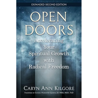 Open Doors: Accelerating Your Spiritual Growth with Radical Freedom - Paperback