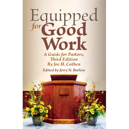Equipped for Good Work: A Guide for Pastors, Third Edition
