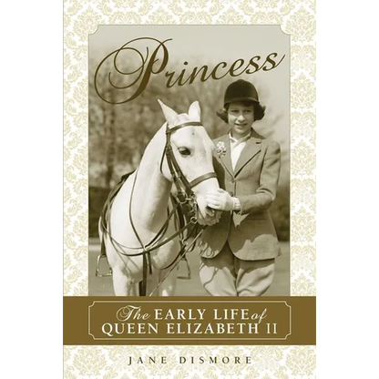 Princess: The Early Life of Queen Elizabeth II - Paperback