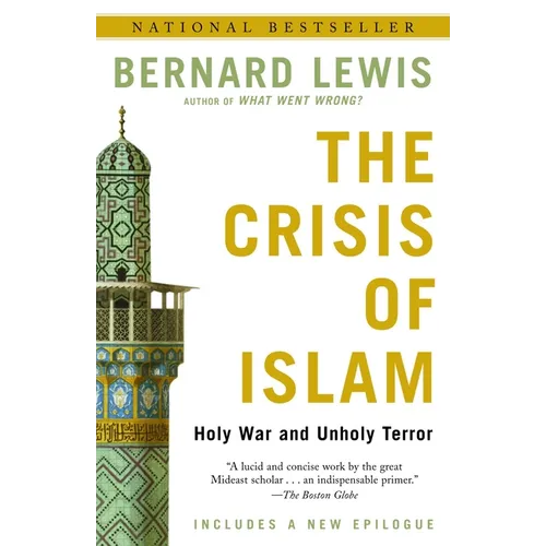 The Crisis of Islam: Holy War and Unholy Terror