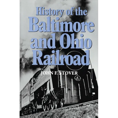 History of the Baltimore and Ohio Railroad