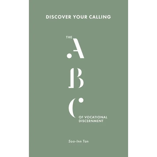 Discover Your Calling: The ABC of Vocational Discernment