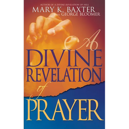 A Divine Revelation of Prayer - Paperback