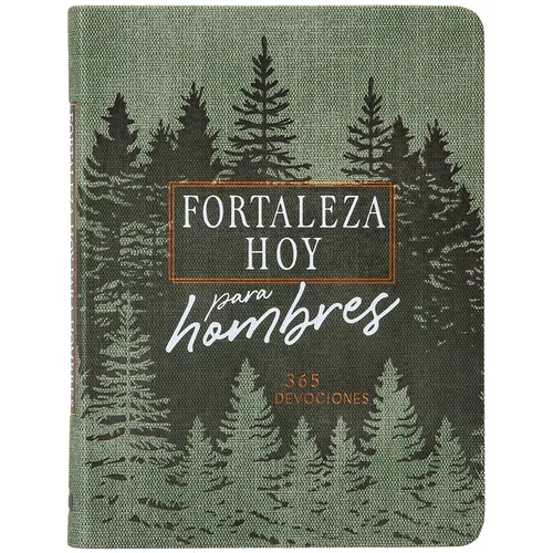 Forteleza Hoy Para Hombres: 365 Devociones