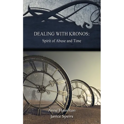 Dealing with Kronos: Spirit of Abuse and Time: Strategies for the Threshold #9
