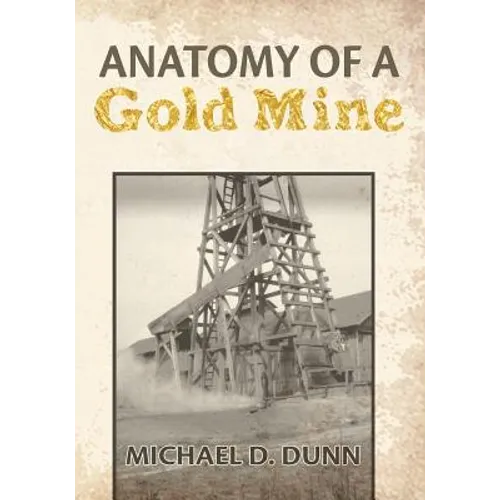 Anatomy of a Gold Mine