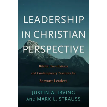 Leadership in Christian Perspective - Hardcover