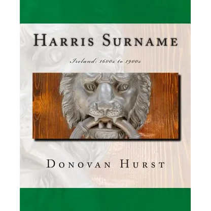 Harris Surname: Ireland: 1600s to 1900s - Paperback