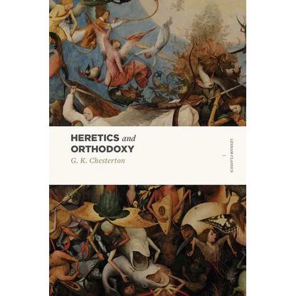 Heretics and Orthodoxy: Two Volumes in One - Paperback