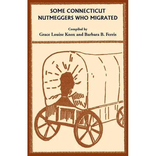Some Connecticut Nutmeggers Who Migrated
