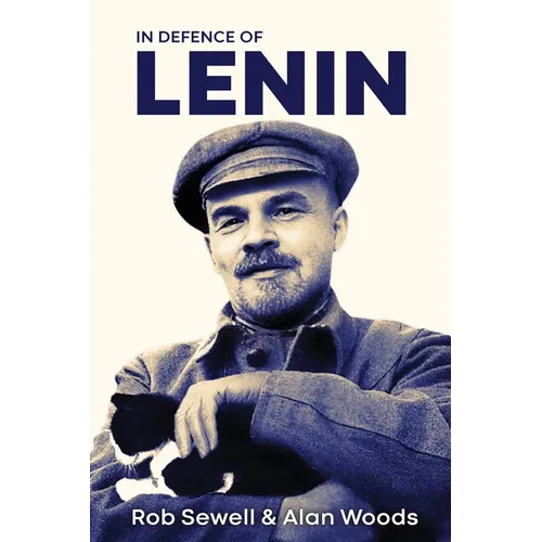 In Defence of Lenin: Volume One