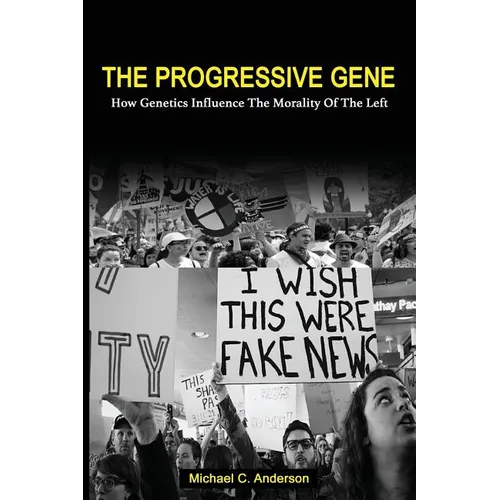 The Progressive Gene: How Genetics Influence the Morality of the Left