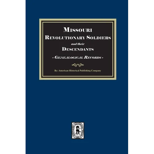 Missouri Revolutionary Soldiers and their Descendants, Genealogical Records