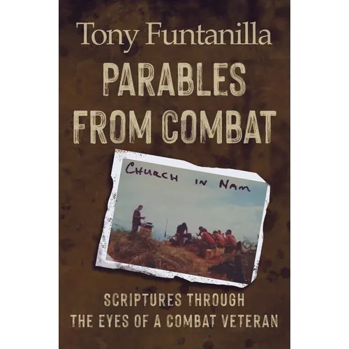 Parables from Combat: Scripture Through the Eyes of a Combat Veteran