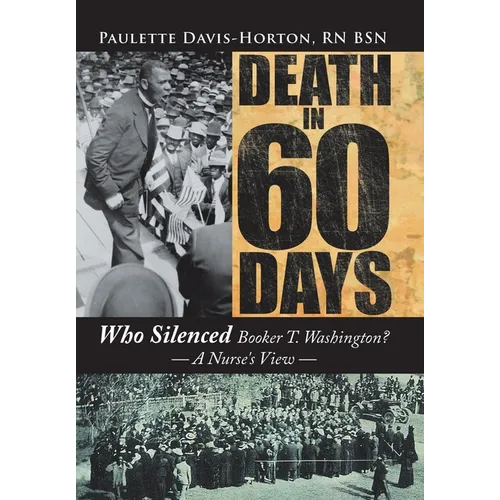Death in 60 Days: Who Silenced Booker T. Washington? - a Nurse's View