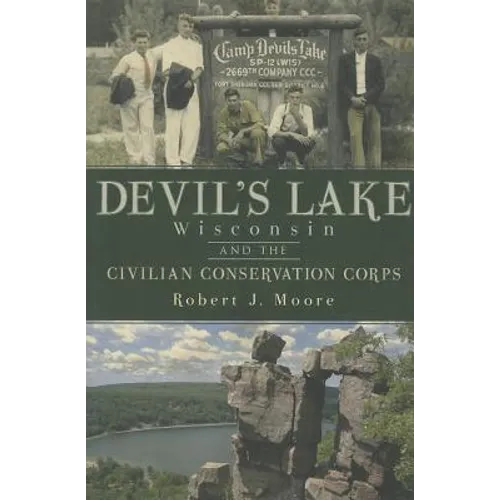 Devil's Lake, Wisconsin and the Civilian Conservation Corps