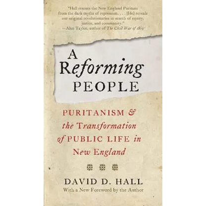 A Reforming People: Puritanism and the Transformation of Public Life in New England - Paperback