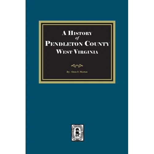 History of Pendleton County, West Virginia