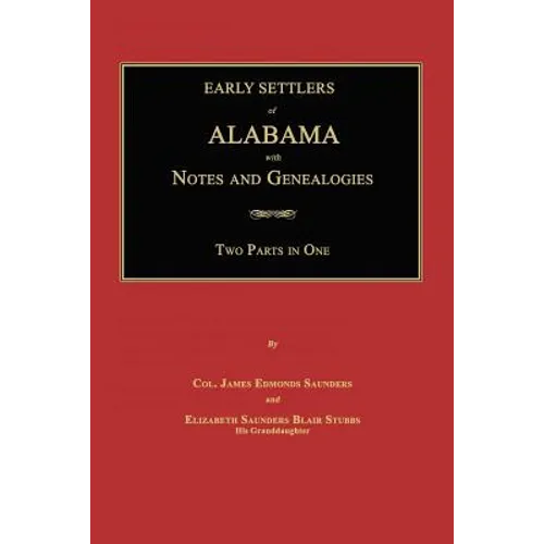 Early Settlers of Alabama: With Notes and Genealogies