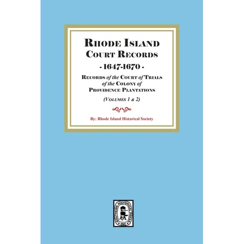 Rhode Island Court Records, 1647-1670