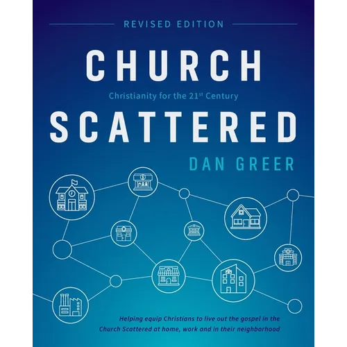 Church Scattered: Christianity for the 21st Century
