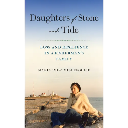 Daughters of Stone and Tide: Loss and Resilience in a Fisherman's Family