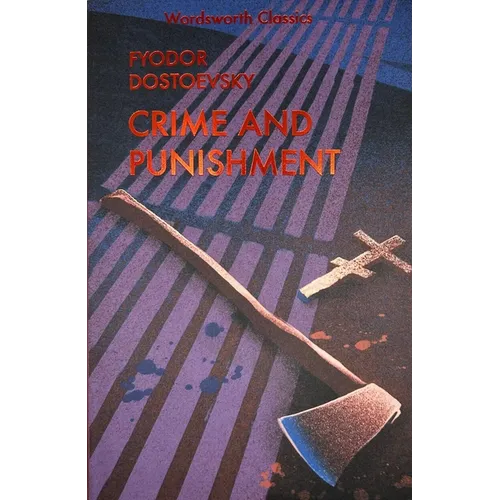 Crime and Punishment: With Selected Excerpts from the Notebooks for Crime and Punishment