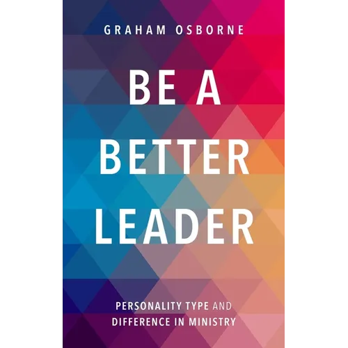 Be A Better Leader: Personality Type And Difference In Ministry