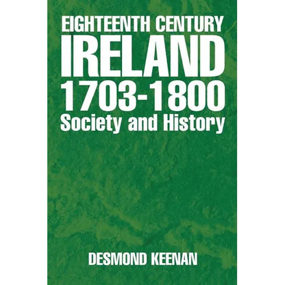 Eighteenth Century Ireland 1703-1800 Society and History - Paperback