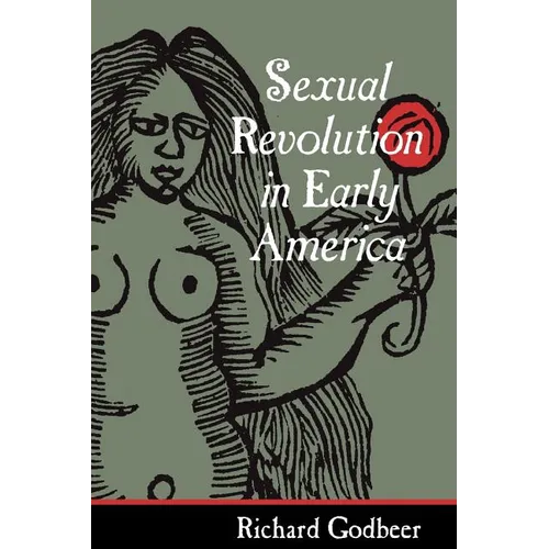 Sexual Revolution in Early America
