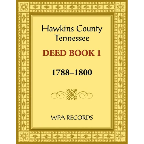 Hawkins County, Tennessee Deed Book 1, 1788-1800
