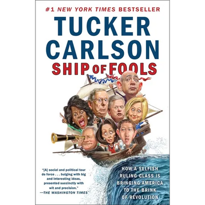Ship of Fools: How a Selfish Ruling Class Is Bringing America to the Brink of Revolution - Paperback